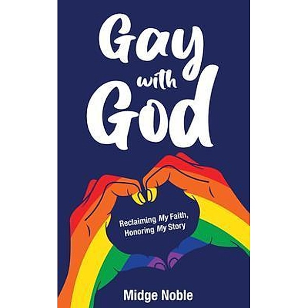 Gay with God, Midge Noble