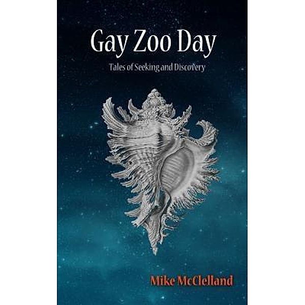 Gay Zoo Day / Beautiful Dreamer Press, Mike McClelland