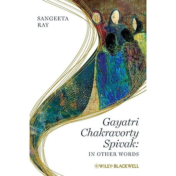 Gayatri Chakravorty Spivak, Sangeeta Ray