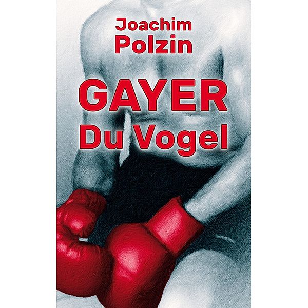 Gayer du Vogel, Joachim Polzin