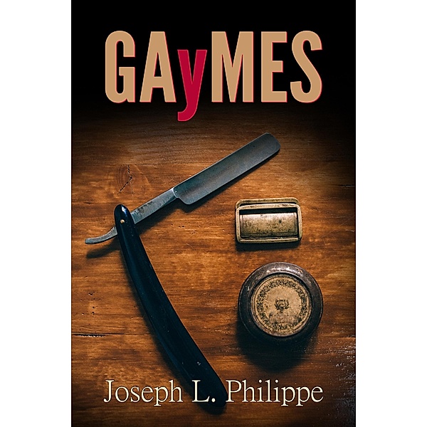 GAyMES / Joseph L. Philippe, Joseph L. Philippe