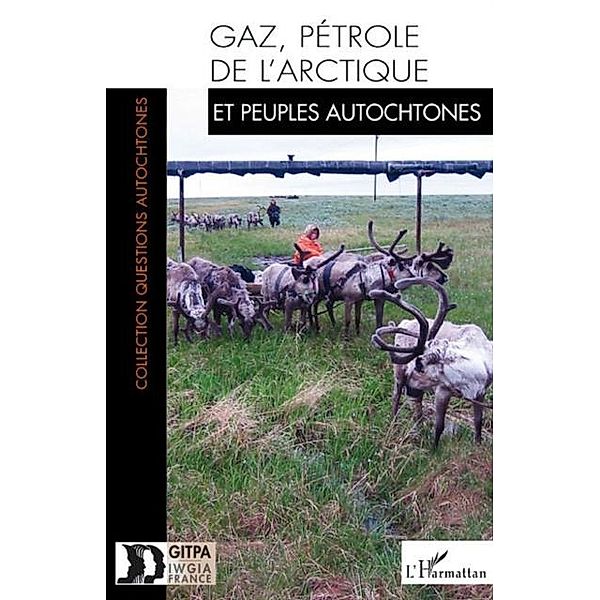 Gaz, petrole de l'arctique et peuples autochtones / Hors-collection, Collectif