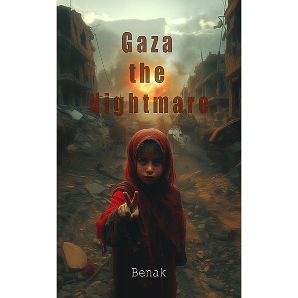 Gaza The Nightmare, Benak