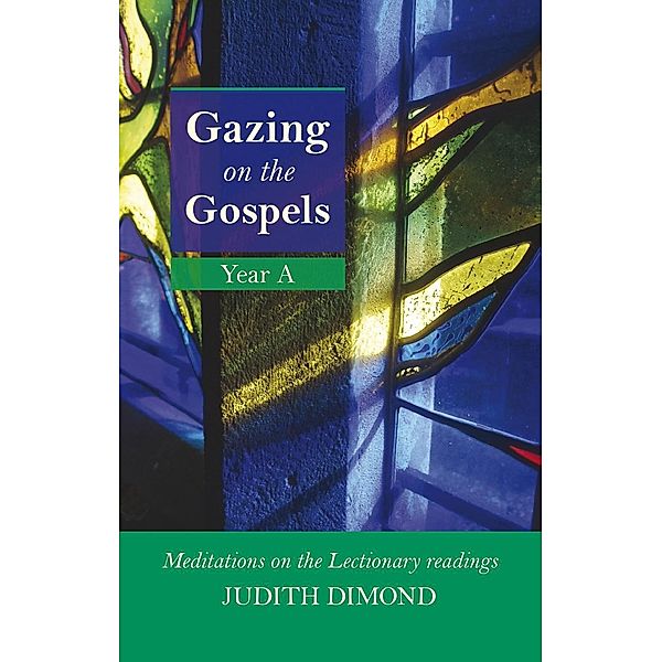 Gazing on the Gospels Year A, Judith Dimond