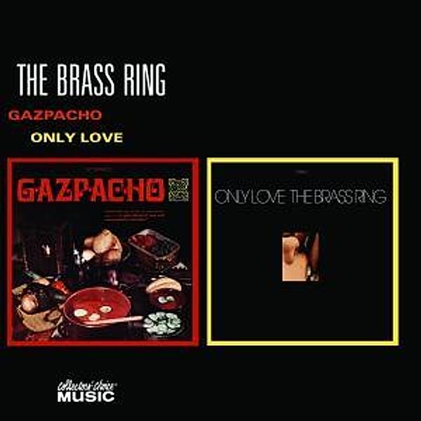 Gazpacho/Only Love, The Brass Ring