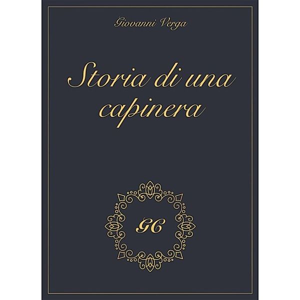 GC gold collection: Storia di una capinera gold collection, Giovanni Verga, GCbook