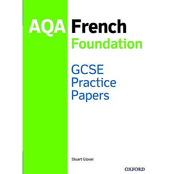 GCSE French Foundation Practice Papers AQA 9.1, Stuart Glover