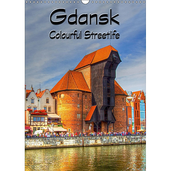 Gdansk Colourful Streetlife (Wall Calendar 2019 DIN A3 Portrait), Paul Michalzik