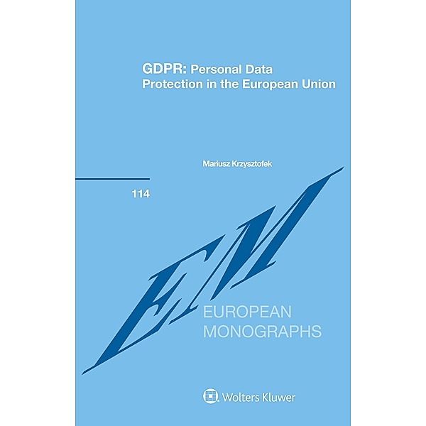 GDPR: Personal Data Protection in the European Union / European Monographs Series Set, Mariusz Krzysztofek