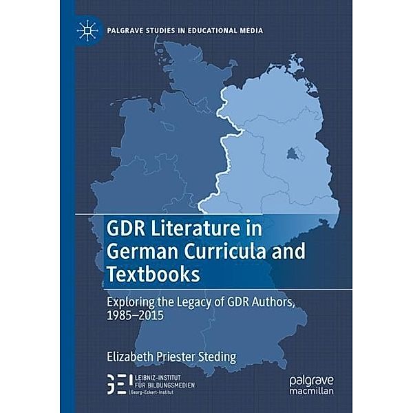 GDR Literature in German Curricula and Textbooks, Elizabeth Priester Steding