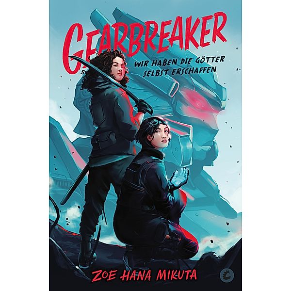 Gearbreaker - Wir haben die Götter selbst erschaffen, Zoe Hana Mikuta