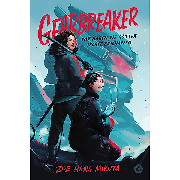 Gearbreaker - Wir haben die Götter selbst erschaffen, Zoe Hana Mikuta