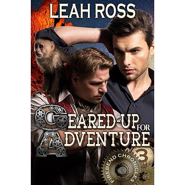 Geared-up for Adventure (Firebend Chronicles, #3) / Firebend Chronicles, Leah Ross