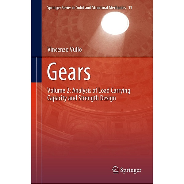 Gears / Springer Series in Solid and Structural Mechanics Bd.11, Vincenzo Vullo