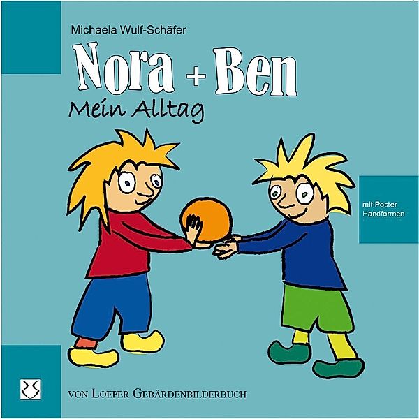Gebärden-Bilderbuch / Nora + Ben: Mein Alltag, Michaela Wulf-Schäfer