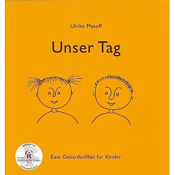 Gebärdenfibel / Unser Tag, Ulrike Matoff