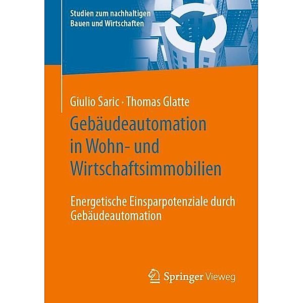 Gebäudeautomation in Wohn- und Wirtschaftsimmobilien, Giulio Saric, Thomas Glatte