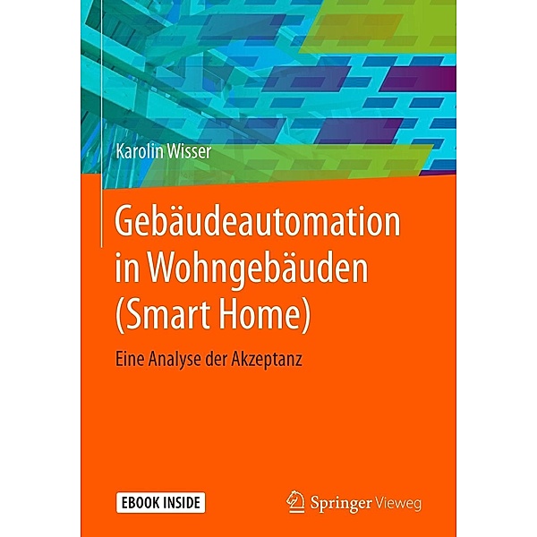 Gebäudeautomation in Wohngebäuden (Smart Home), Karolin Wisser