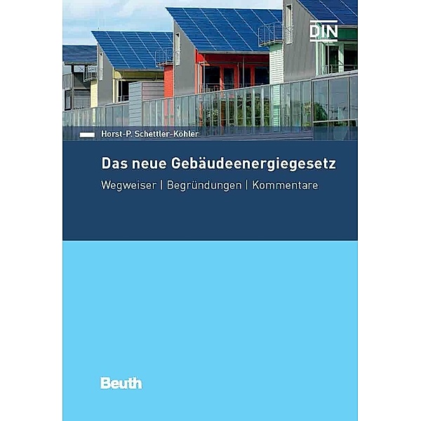 Gebäudeenergiegesetz (GEG) und Bekanntmachungen zum GEG, Melanie Bart, Horst-P. Schettler-Köhler