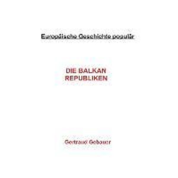 Gebauer, G: Balkan Republiken/Kt, Gertraud Gebauer