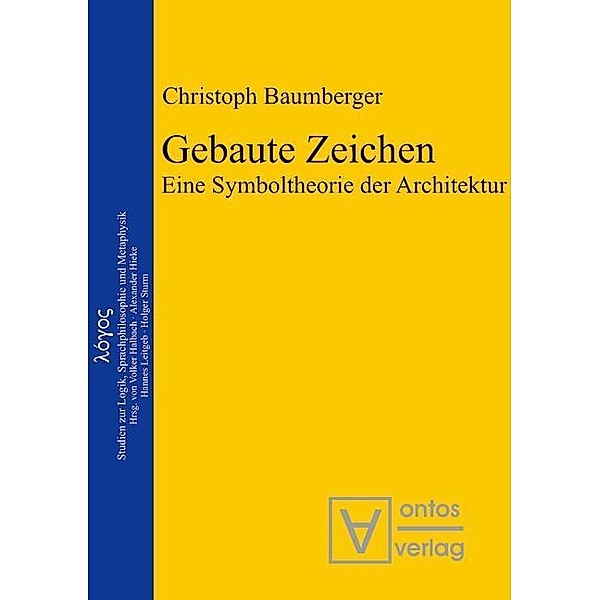 Gebaute Zeichen / logos Bd.16, Christoph Baumberger