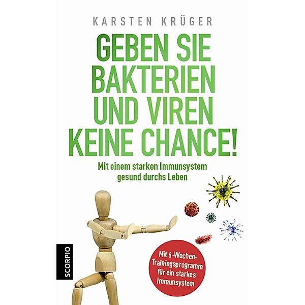 Geben Sie Bakterien und Viren keine Chance!, Karsten Krüger