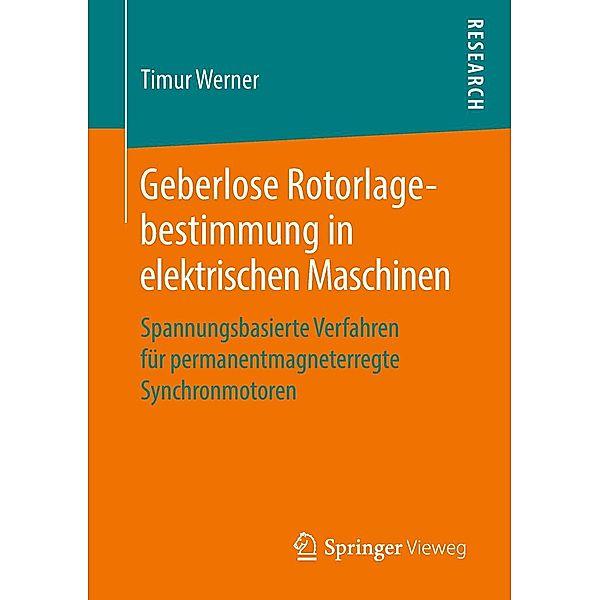 Geberlose Rotorlagebestimmung in elektrischen Maschinen, Timur Werner