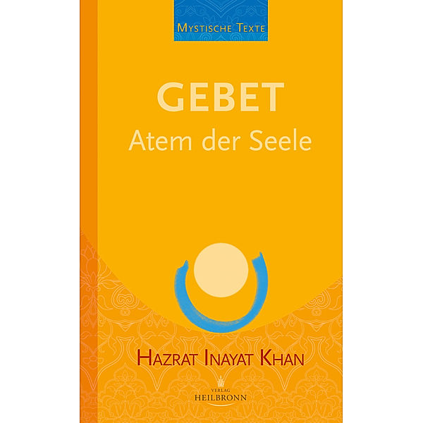 Gebet - Atem der Seele, Hazrat Inayat Khan