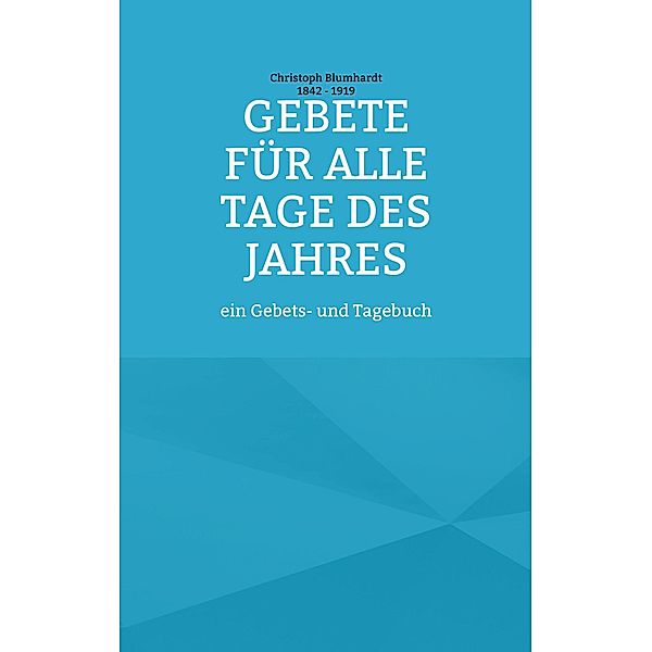 Gebete, Christoph Blumhardt