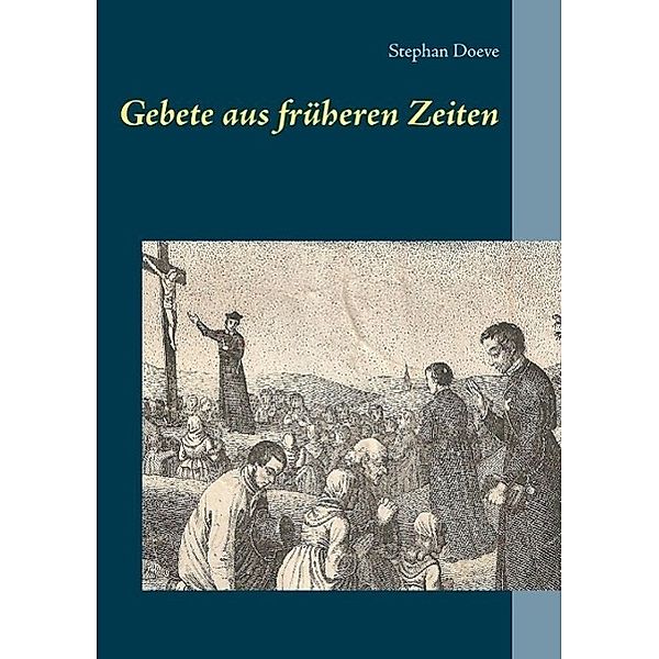 Gebete aus früheren Zeiten, Stephan Doeve