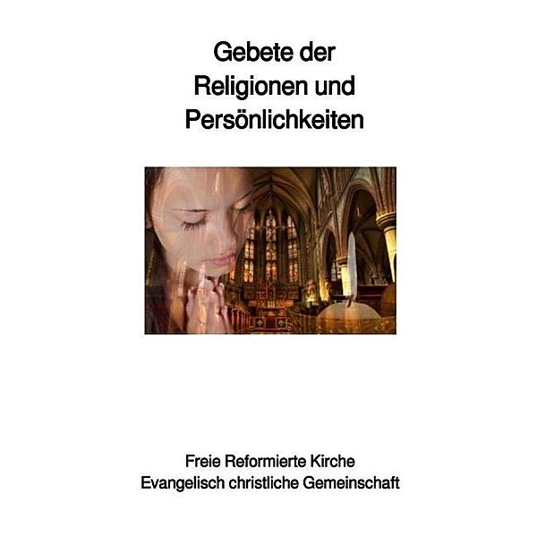 Gebete der Religionen und Persönlichkeiten, Bischof Ulrich Schwab Th.D.
