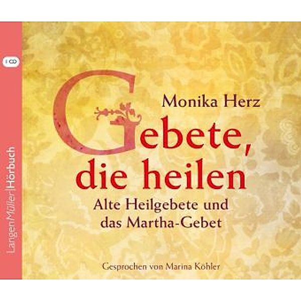 Gebete, die heilen, 1 Audio-CD, Monika Herz