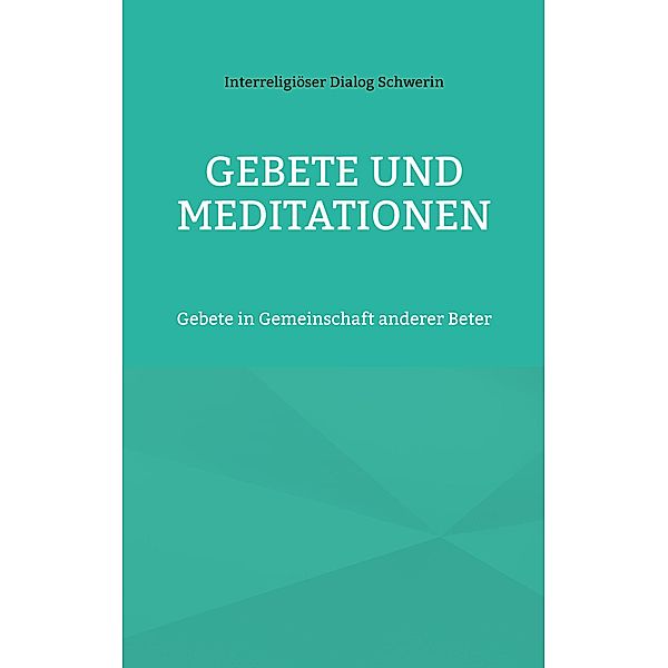 Gebete und Meditationen, Interreligiöser Dialog Schwerin