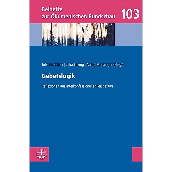 Gebetslogik / Beihefte zur Ökumenischen Rundschau (BÖR) Bd.103