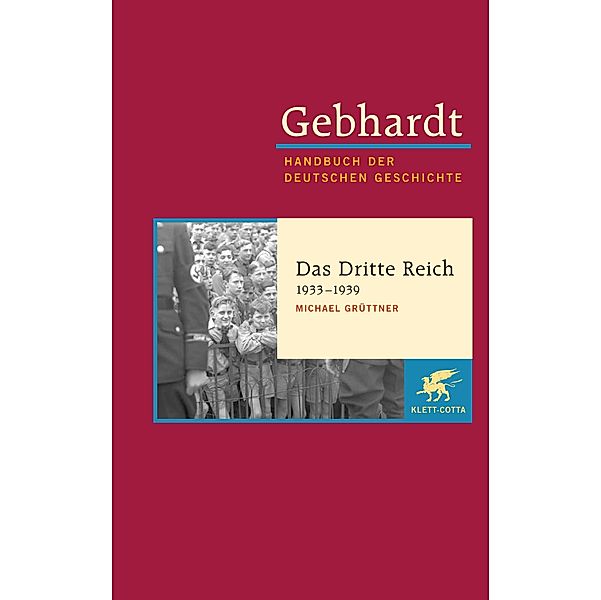 Gebhardt Handbuch der Deutschen Geschichte /  Das Dritte Reich 1933-1939, Michael Grüttner