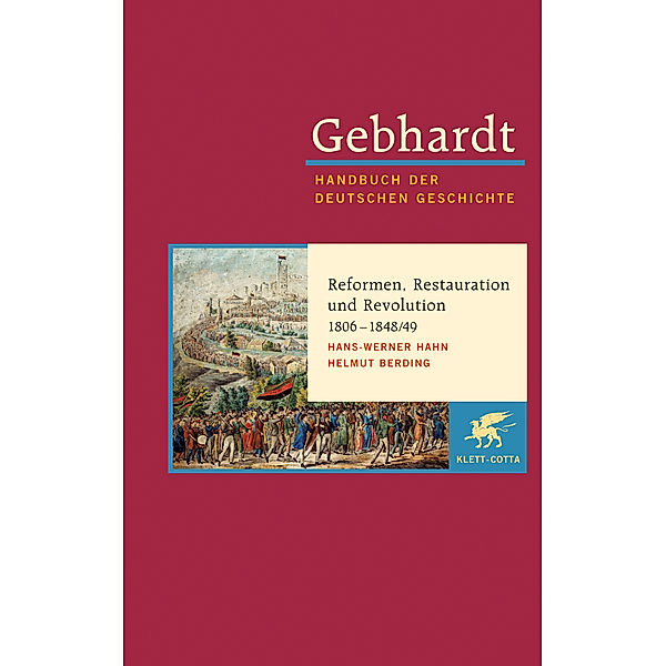 Gebhardt Handbuch der Deutschen Geschichte / Reformen, Restauration und Revolution 1806-1848/49, Hans-Werner Hahn, Helmut Berding
