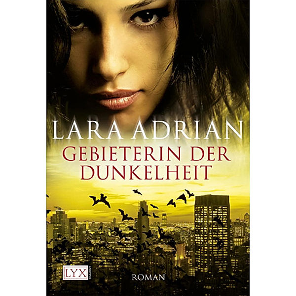 Gebieterin der Dunkelheit / Midnight Breed Bd.4, Lara Adrian