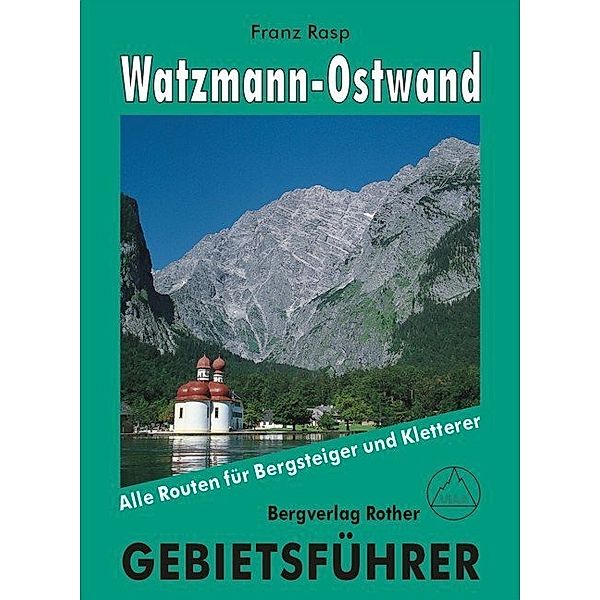 Gebietsführer / Watzmann-Ostwand, Franz Rasp