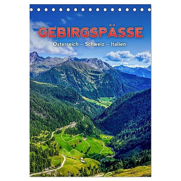 GEBIRGSPÄSSE Österreich - Schweiz - Italien (Tischkalender 2024 DIN A5 hoch), CALVENDO Monatskalender, Frank Paul Kaiser