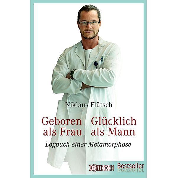 Geboren als Frau - Glücklich als Mann, Niklaus Flütsch, Ursula Eichenberger