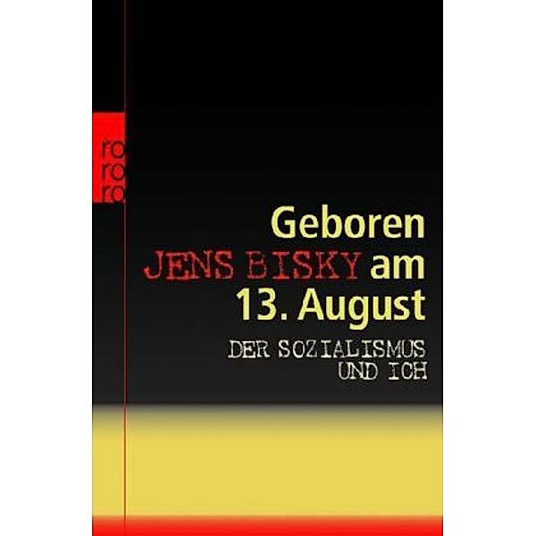 Geboren am 13. August, Jens Bisky