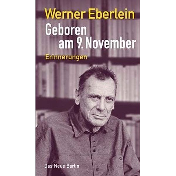 Geboren am 9. November, Werner Eberlein