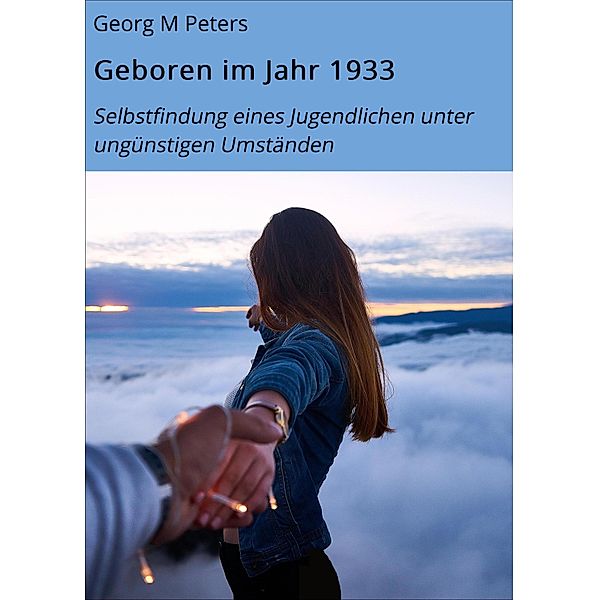 Geboren im Jahr 1933, Georg M Peters