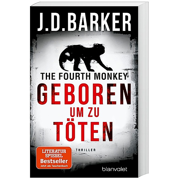 Geboren, um zu töten / The Fourth Monkey Bd.1, J. D. Barker