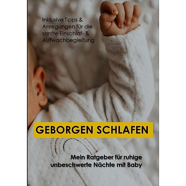 Geborgen schlafen, Nadine Goelitz