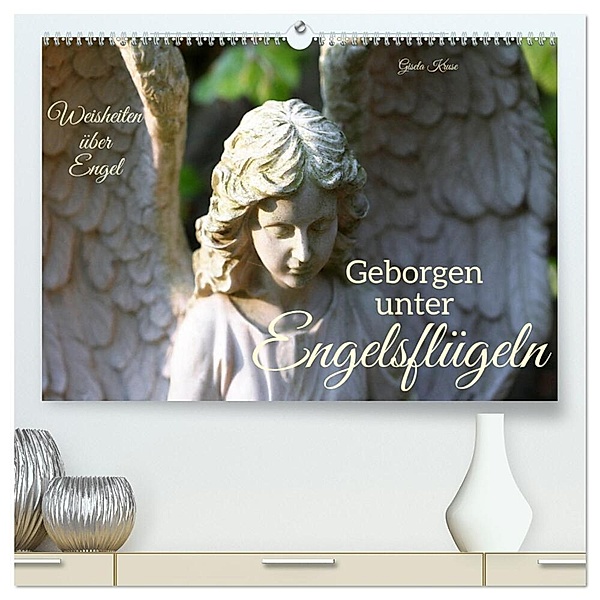 Geborgen unter Engelsflügeln (hochwertiger Premium Wandkalender 2024 DIN A2 quer), Kunstdruck in Hochglanz, Gisela Kruse