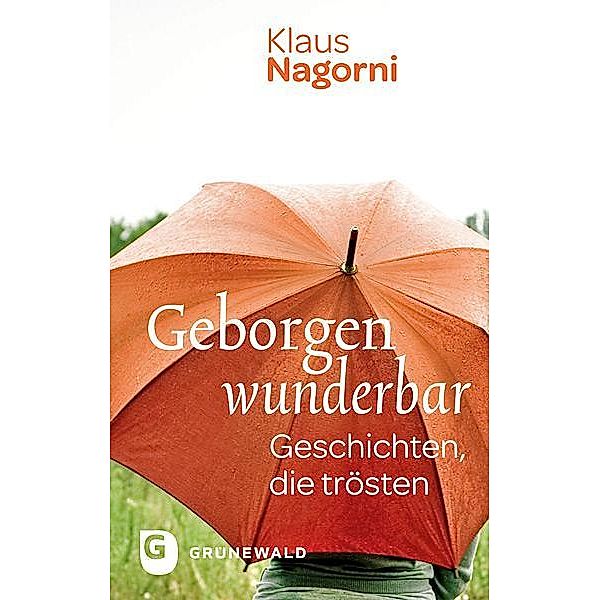 Geborgen wunderbar, Klaus Nagorni