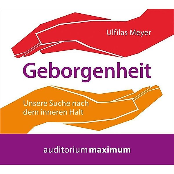 Geborgenheit, 1 Audio-CD, Ulfilas Meyer