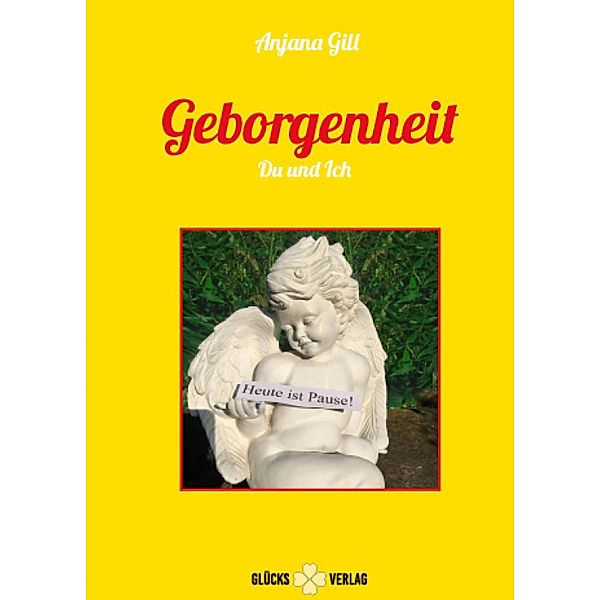 Geborgenheit - Du und Ich, Anjana Gill