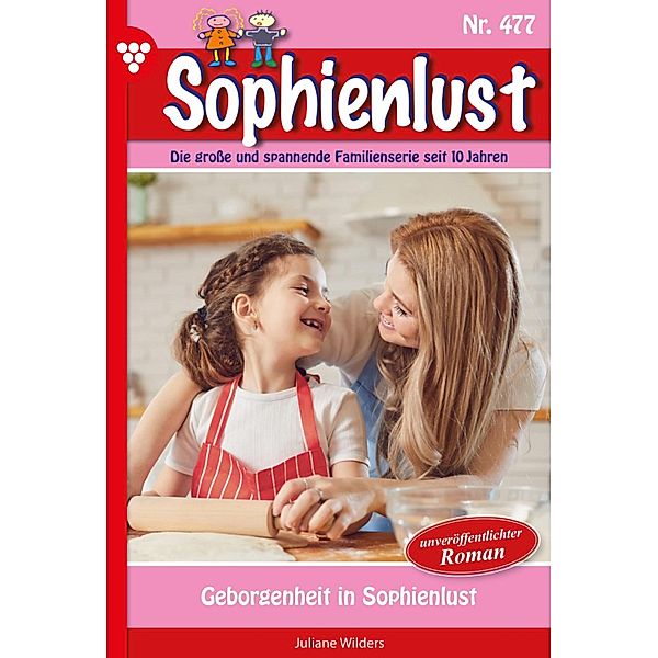 Geborgenheit in Sophienlust / Sophienlust Bd.477, Patricia Vandenberg